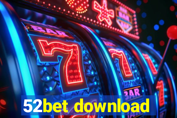 52bet download